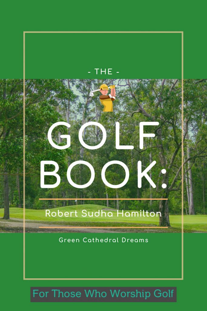 Golf Book Green Cathedral Dreams by Robert Sudha Hamilton